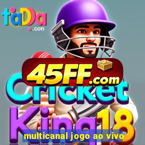multicanal jogo ao vivo